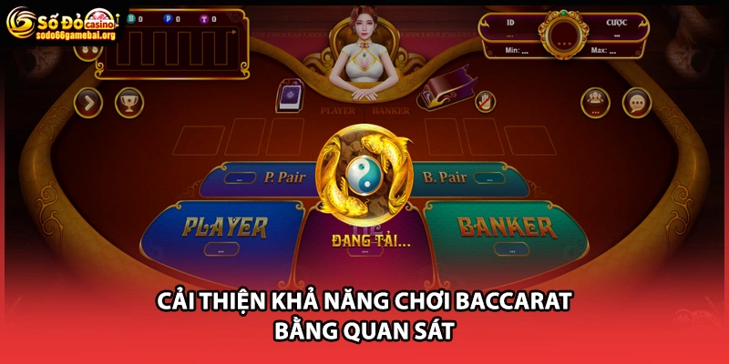Cải thiện khả năng chơi baccarat bằng quan sát