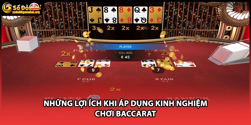 Những lợi ích khi áp dụng kinh nghiệm chơi baccarat
