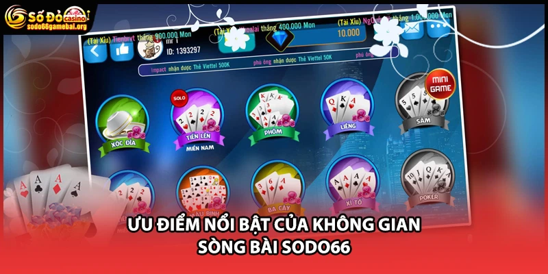 Ưu điểm nổi bật của không gian sòng bài Sodo66